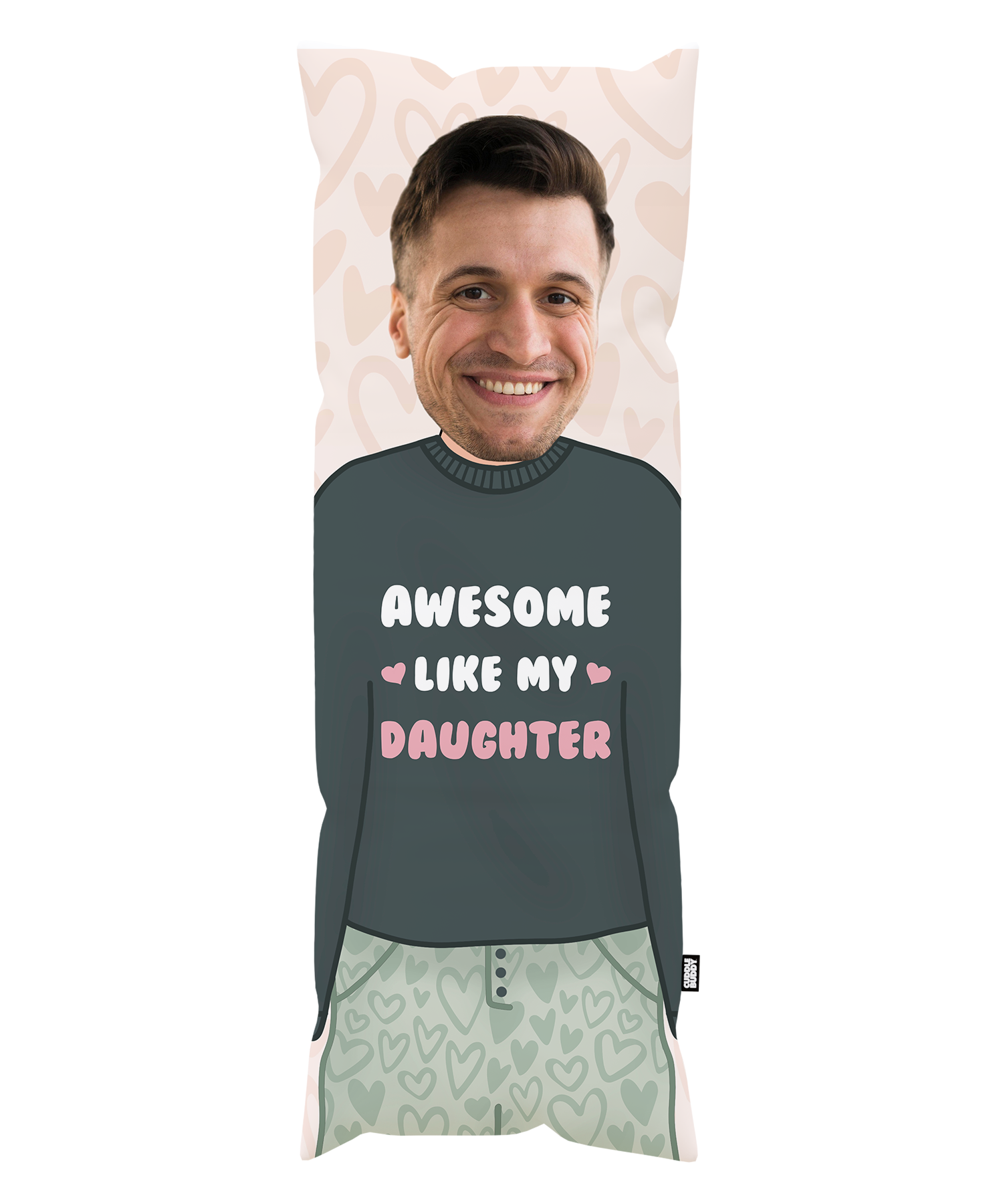 Awesome Like my Daughter Cuddle Buddy Body Pillow